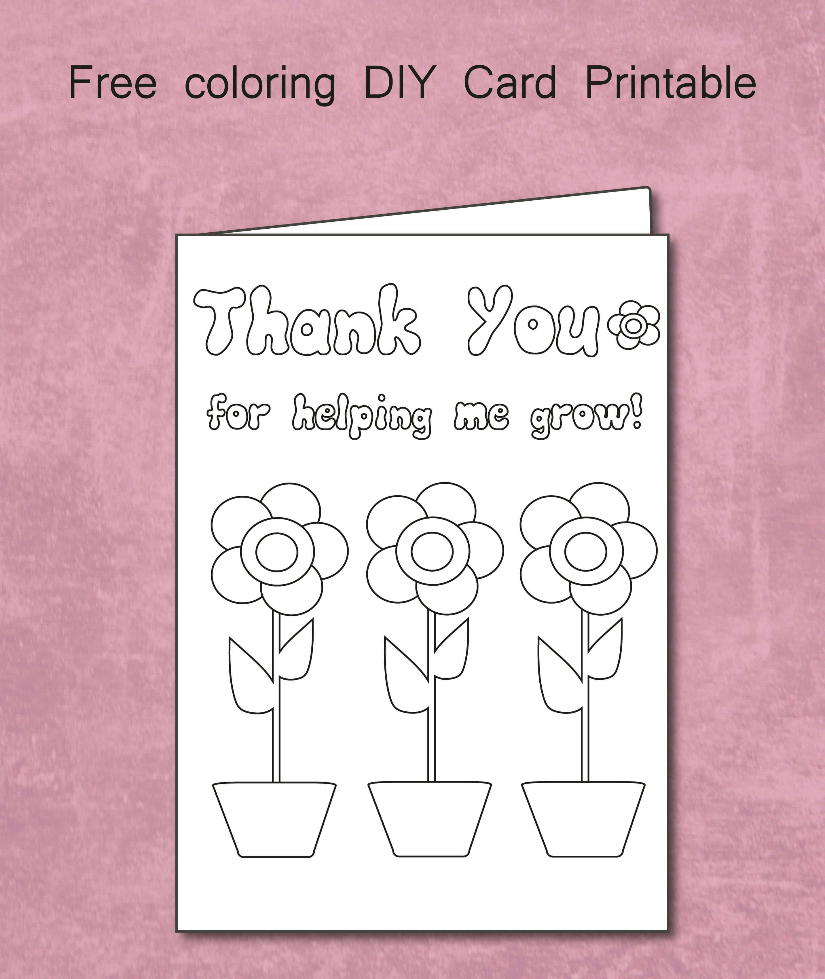 Free Thank You For Helping Me Grow – Coloring Card Printable For Thank You Card For Teacher Template