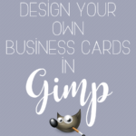 How To Design Your Own Business Cards In Gimp – Tastefully Intended For Gimp Business Card Template