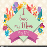I Love My Mom Greeting Card Template, Colorful Floral Inside Mom Birthday Card Template