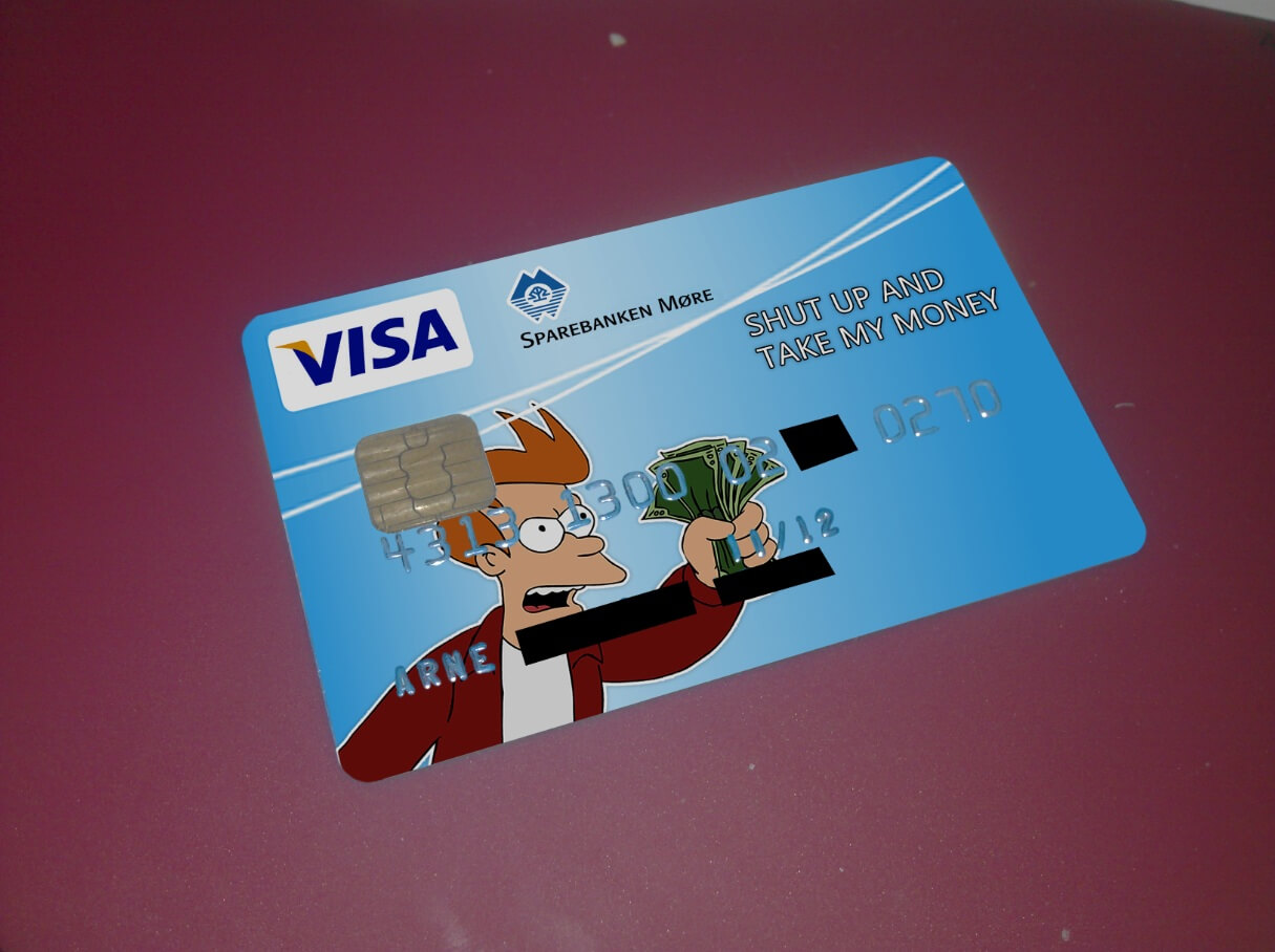 Just Got A New Visa – Imgur Intended For Shut Up And Take My Money Card Template