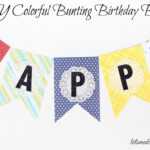 Let's Make It Lovely: Diy Colorful Bunting Birthday Banner With Diy Birthday Banner Template