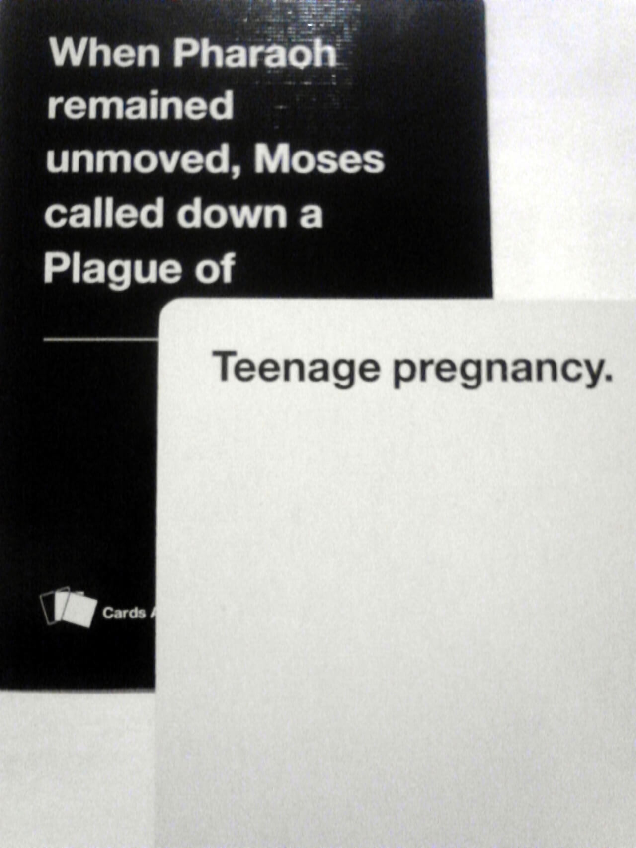 Moses, Why?! | Cards Against Humanity | Know Your Meme With Cards Against Humanity Template