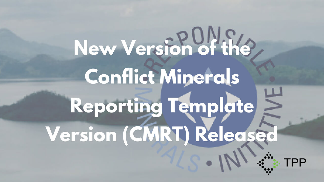 New Version Of The Conflict Minerals Reporting Template Within Conflict Minerals Reporting Template