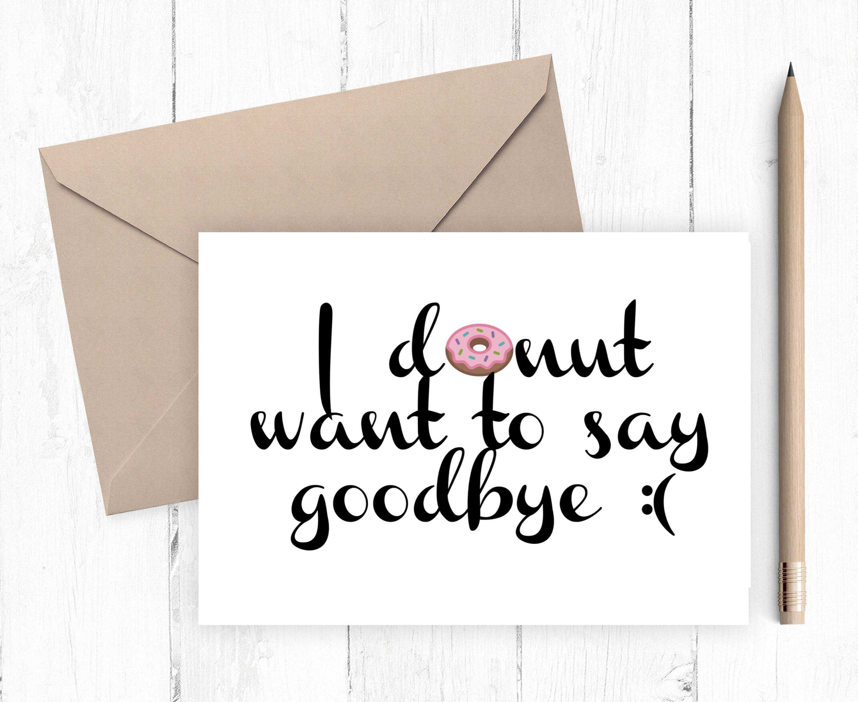 Printable Farewell Card, Printable Goodbye Card – I Donut Want To Say  Goodbye, Instant Download 5X7 Pdf Includes Envelope Template With Regard To Goodbye Card Template