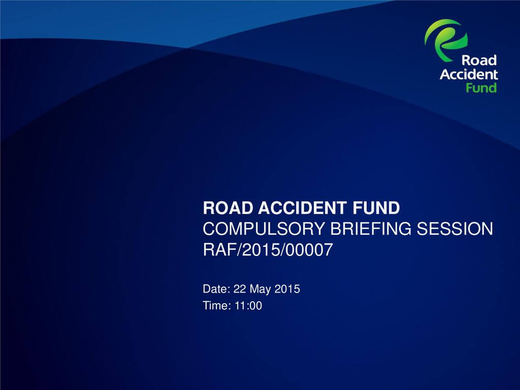 Road Accident Fund Compulsory Briefing Session Raf/2015/ Ppt Within Raf Powerpoint Template