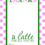 Thanks A Latte Free Printable Gift Card Holder Teacher Gift Within Thanks A Latte Card Template