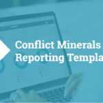 [Webinar] Conflict Minerals Reporting Template 5.0 Throughout Conflict Minerals Reporting Template