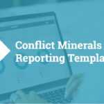 [Webinar] Conflict Minerals Reporting Template 5.0 Throughout Conflict Minerals Reporting Template