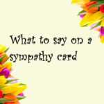 What To Say On A Sympathy Card For Loss Within Sorry For Your Loss Card Template