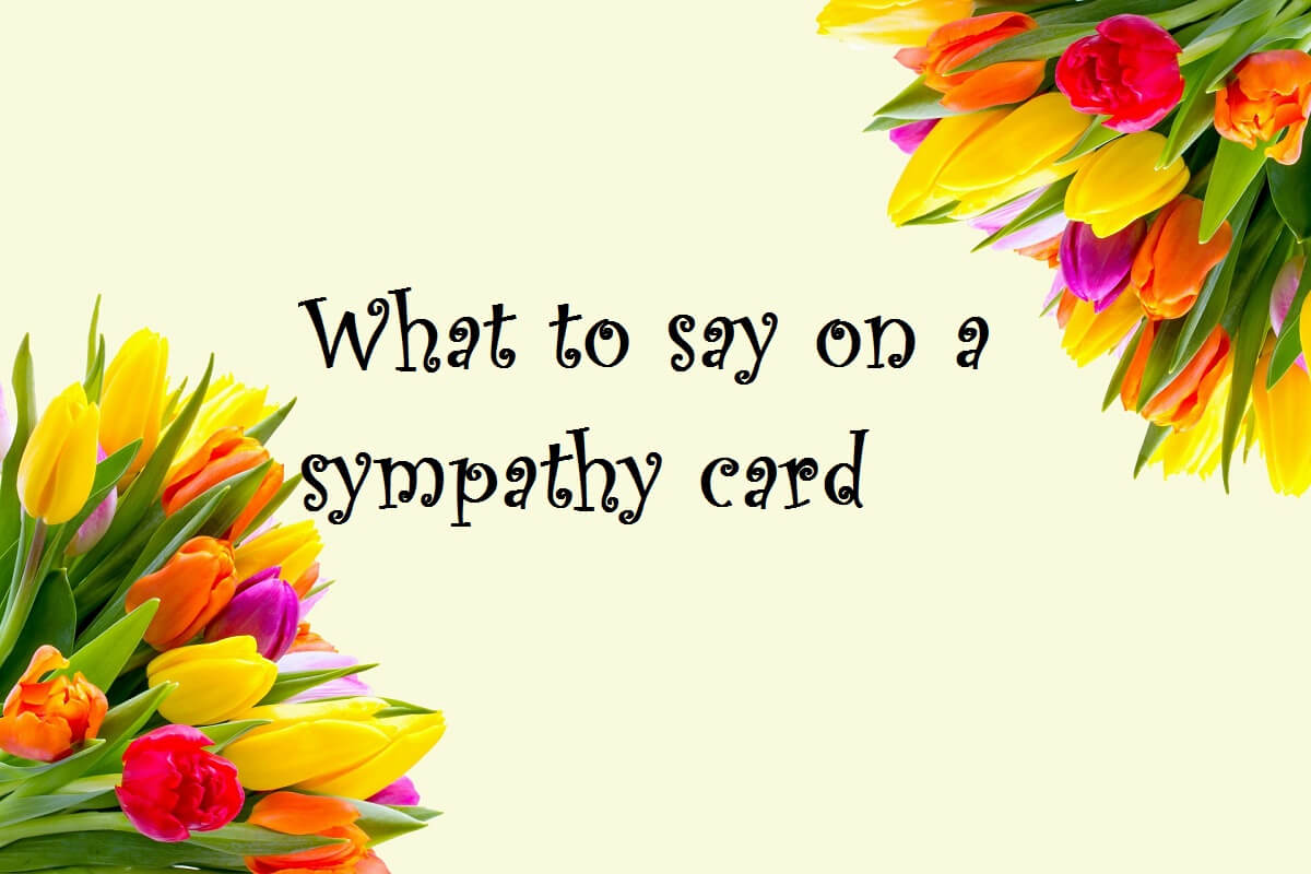 What To Say On A Sympathy Card For Loss Within Sorry For Your Loss Card Template