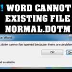 Word Cannot Open Existing File Normal Dotm (Normal.dotm) Inside Word Cannot Open This Document Template